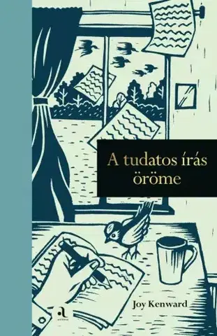Literárna veda, jazykoveda A tudatos írás öröme - Joy Kenward