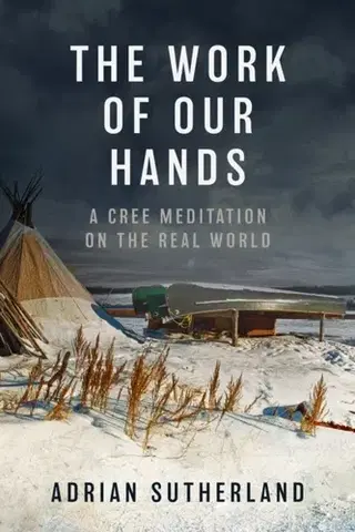 Biografie - Životopisy The Work of Our Hands - Adrian Sutherland