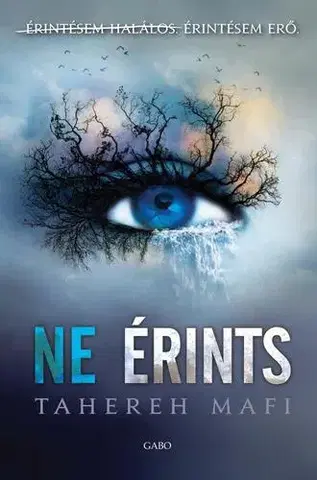 Sci-fi a fantasy Ne érints - Tahereh Mafi,Ágota Bozai