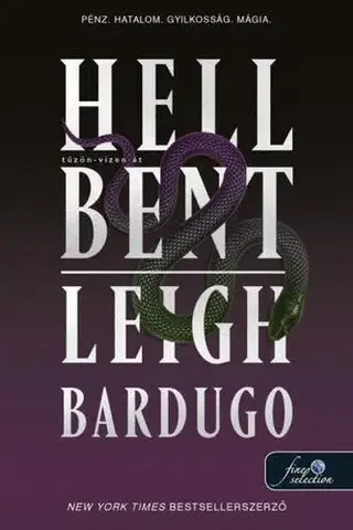 Sci-fi a fantasy Hell Bent - Tuzön-vízen át (Alex Stern 2.) - Leigh Bardugo