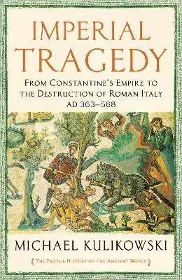 Svetové dejiny, dejiny štátov Imperial Tragedy - Michael Kulikowski