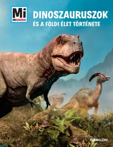 Príroda Dinoszauruszok és a földi élet története - Mi Micsoda Album - Manfred Baur,Sára Márialigeti