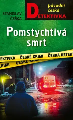 Detektívky, trilery, horory Pomstychtivá smrt - Stanislav Češka
