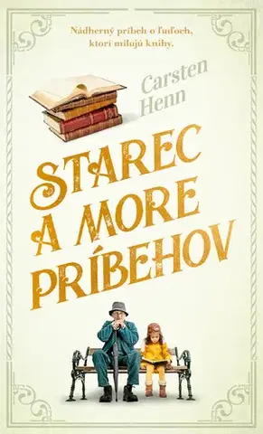 Svetová beletria Starec a more príbehov - Carsten Henn,Jana Petrikovičová