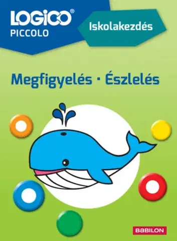 Príprava do školy, pracovné zošity LOGICO Piccolo 2177 - Iskolakezdés: Megfigyelés, észlelés - Anne Lenze