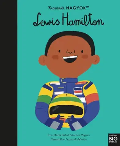 Encyklopédie pre deti a mládež - ostatné Kicsikből NAGYOK - Lewis Hamilton - Maria Isabel Sanchez Vegara