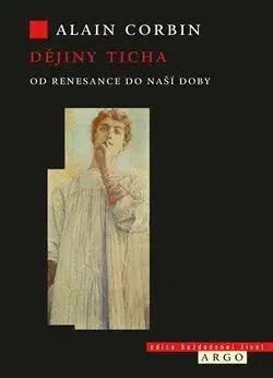 História - ostatné Dějiny ticha od renesance do naší doby - Alain Corbin