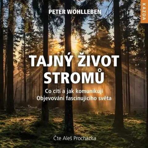 Odborná a populárno-náučná literatúra Nakladatelství KAZDA Tajný život stromů