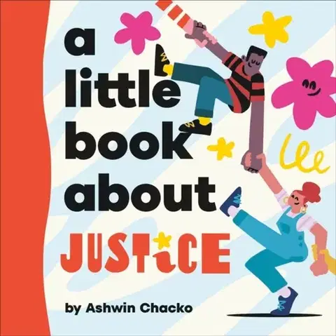 Leporelá, krabičky, puzzle knihy A Little Book About Justice - Ashwin Chacko