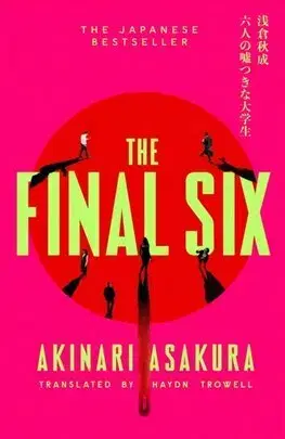 Detektívky, trilery, horory The Final Six - Akinari Asakura,Haydn Trowell