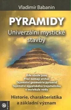 Ezoterika - ostatné Pyramidy - univerzální mystické stavby
