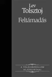 Svetová beletria Feltámadás - Lev Tolsztoj