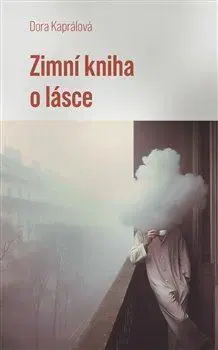 Novely, poviedky, antológie Zimní kniha o lásce - Dora Kaprálová