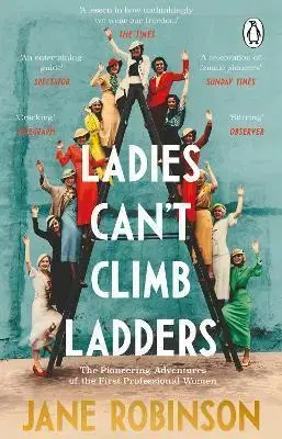 Eseje, úvahy, štúdie Ladies Can’t Climb Ladders - Jane Robinson