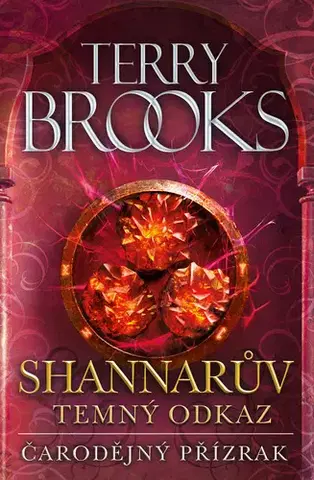Sci-fi a fantasy Čarodějný přízrak: Shannarův temný odkaz 3 - Terry Brooks