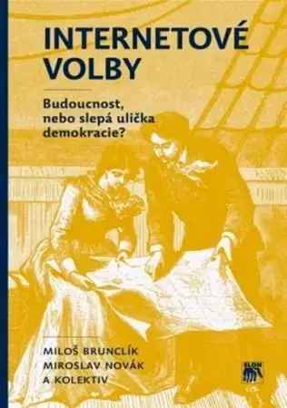 Politológia Internetové volby - Miloš Brunclík