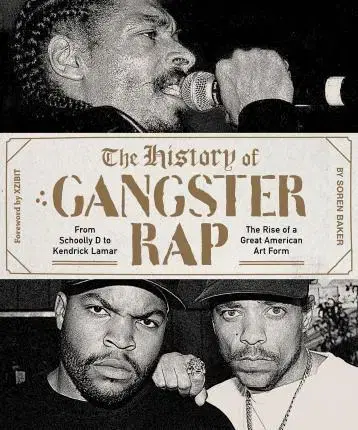 Biografie - ostatné The History of Gangster Rap - Baker Soren