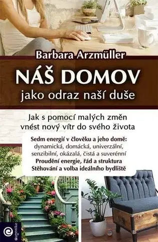 Feng šuej Náš domov jako odraz naší duše - Barbara Arzmüller