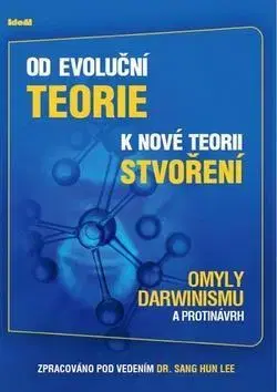 Filozofia Od evoluční teorie k nové teorii stvoření - Lee Sang Hun