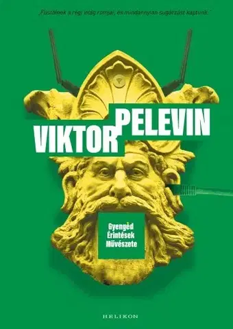 Svetová beletria Gyengéd Érintések Művészete - Viktor Pelevin