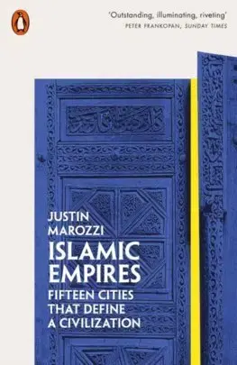 Cudzojazyčná literatúra Islamic Empires - Justin Marozzi