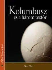 Svetová beletria Kolumbusz és a három testőr - Péter Fábri