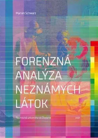 Prírodné vedy Forenzná analýza neznámych látok - Marián Schwarz