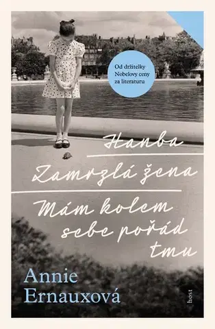 Svetová beletria Hanba + Zamrzlá žena + Mám kolem sebe pořád tmu - Annie Ernaux