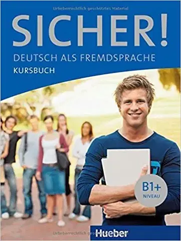 Učebnice a príručky Sicher! Kursbuch B1+ - Michaela Perlmann-Balme,Susanne Schwalb