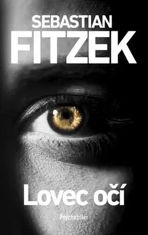 Detektívky, trilery, horory Lovec očí - Sebastian Fitzek