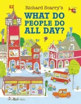 Rozprávky What Do People Do All Day? - Richard Scarry