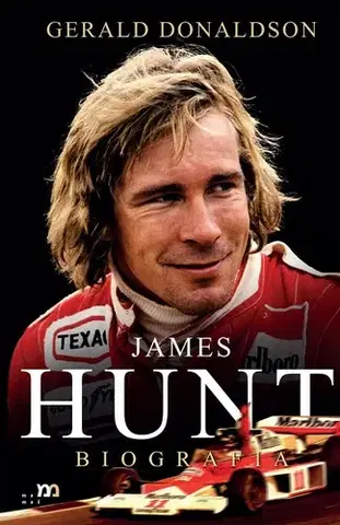 Šport James Hunt. Biografia - Gerald Donaldson,Matúš Pavlík