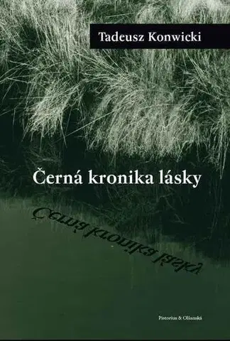 Historické romány Černá kronika lásky - Tadeusz Konwicki
