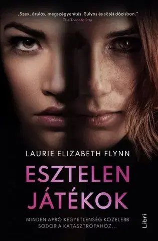 Detektívky, trilery, horory Esztelen játékok - Laurie Elizabeth Flynn