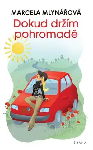 Humor a satira Dokud držím pohromadě, 2. vydání - Marcela Mlynářová