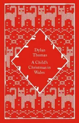 Svetová beletria A Child's Christmas in Wales - Dylan Thomas