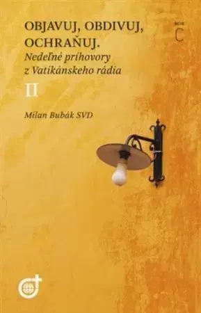 Kresťanstvo Objavuj, obdivuj, ochraňuj (Rok C) - Milan Bubák