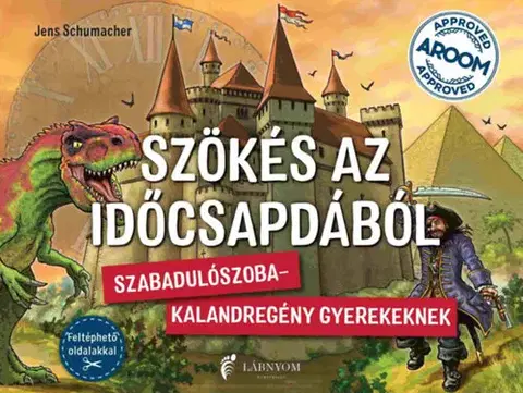 Dobrodružstvo, napätie, western Szökés az időcsapdából - Szabadulószoba-kalandregény gyerekeknek! - Jens Schumacher
