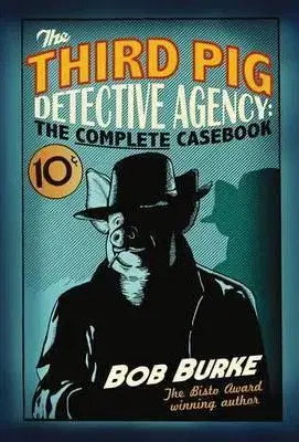 Cudzojazyčná literatúra Third Pig Detective Agency - Bob Burke