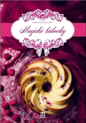 Sladká kuchyňa Magické bábovky - Paulína Franková,Barbora Húbeková