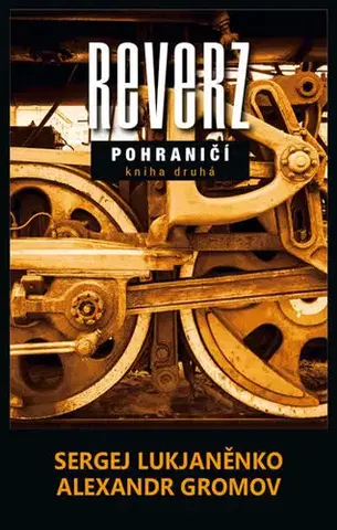 Sci-fi a fantasy Reverz - Pohraničí 2 - Sergej Lukjanenko
