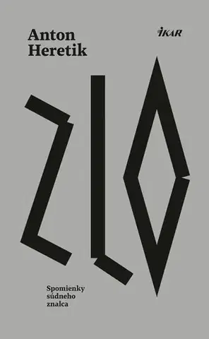 Psychológia, etika Zlo - Spomienky súdneho znalca - Anton Heretik