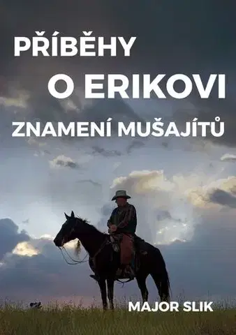 Detektívky, trilery, horory Příběhy o Erikovi - Major Slik