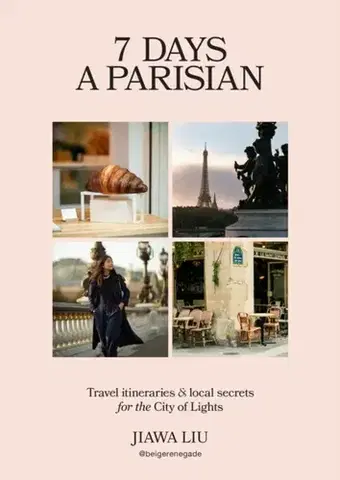 Geografia, mapy, sprievodcovia 7 Days a Parisian - Jiawa Liu
