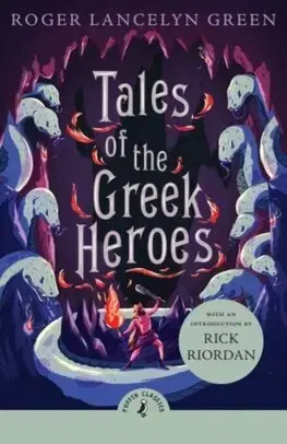 Fantasy, upíri Tales of the Greek Heroes - Green Roger Lancelyn