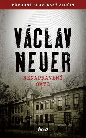 Detektívky, trilery, horory Nenapravený omyl - Václav Neuer