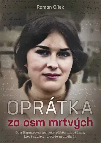 Skutočné príbehy Oprátka za osm mrtvých - Roman Cílek