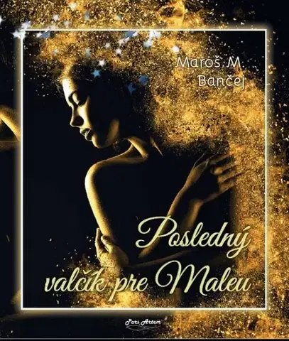 Slovenská poézia Posledný valčík pre Maleu - Maroš M. Bančej