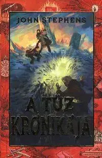 Pre deti a mládež - ostatné A Tűz krónikája - John Stephens