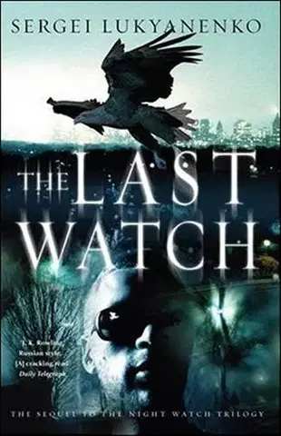 Cudzojazyčná literatúra The Last Watch - Sergei Lukyanenko
